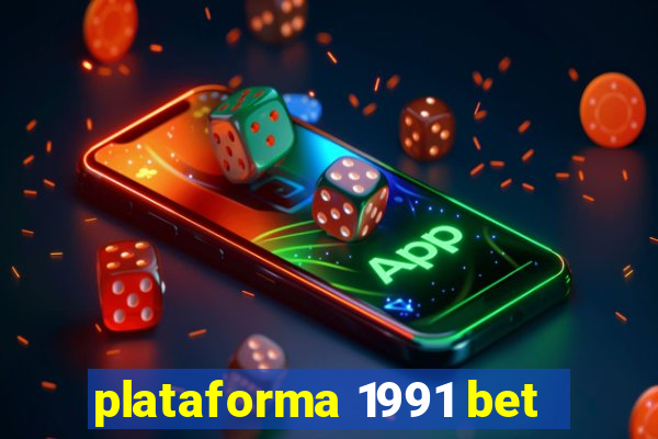 plataforma 1991 bet